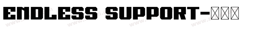 Endless Support字体转换 Endless Support字体转换